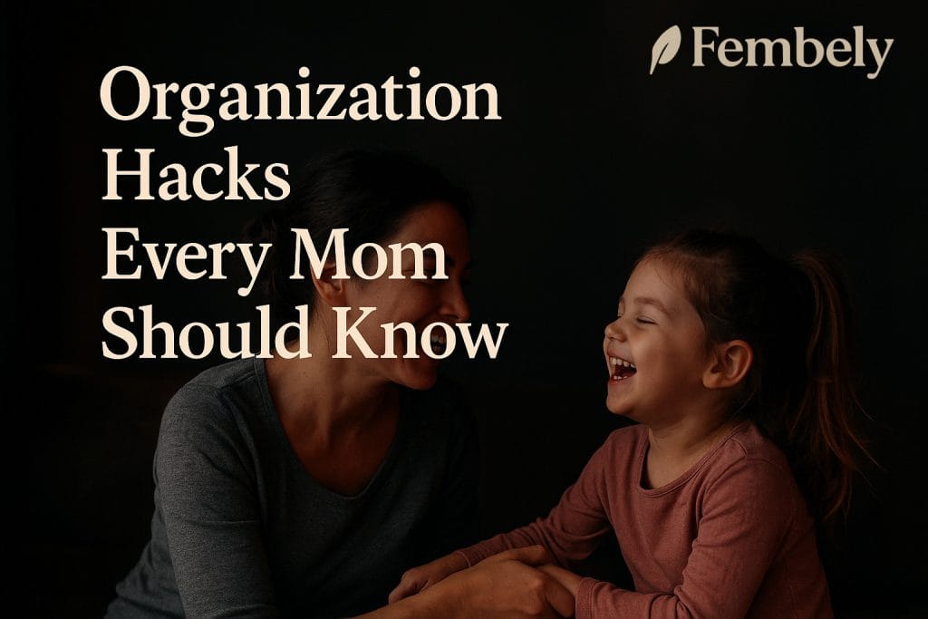 Organization Hacks Every Mom Should Know