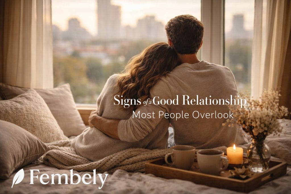 Signs of a Good Relationship Most People Overlook
