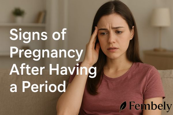 Signs of Pregnancy After Having a Period