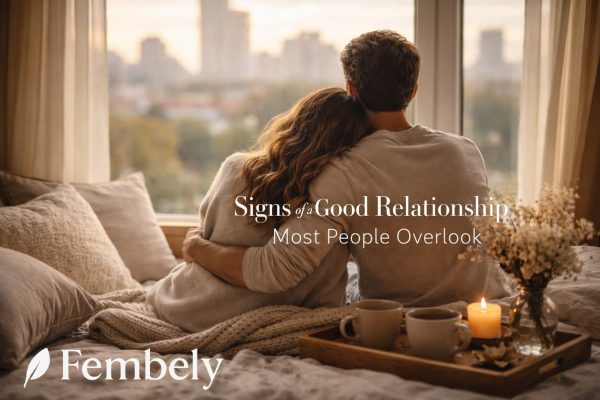 Signs of a Good Relationship Most People Overlook